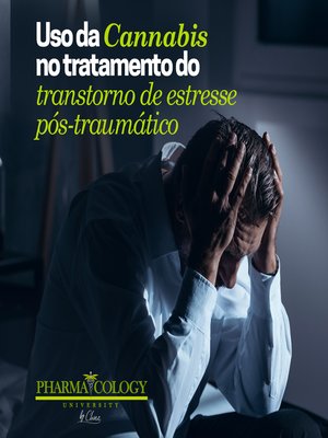 cover image of Uso da Cannabis no tratamento do transtorno de estresse pós-traumático